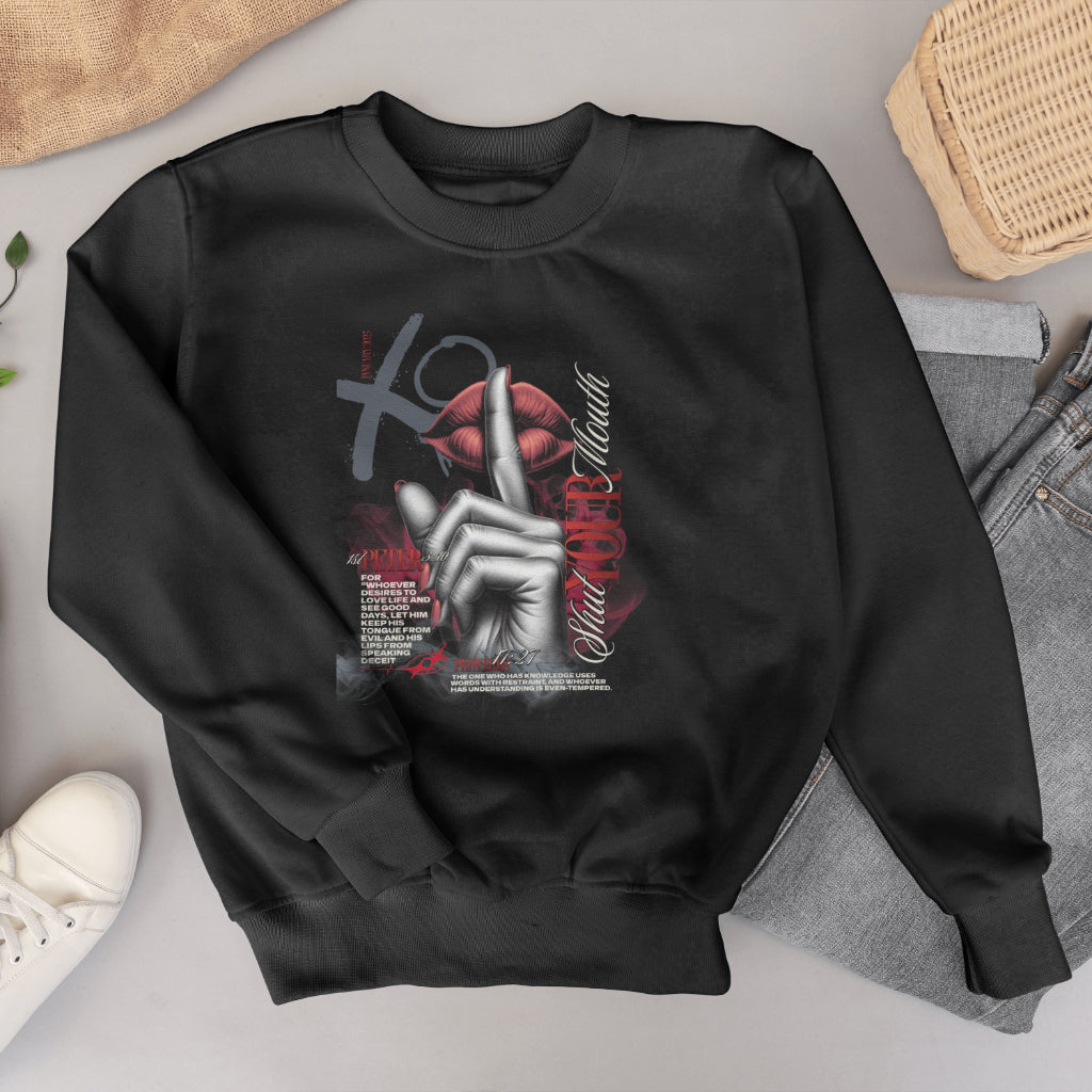 "Shut Your Mouth" Christian Sweatshirt | Proverbs 10:31 | Faith Apparel